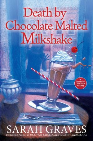 [Death by Chocolate Mystery 02] • Death by Chocolate Malted Milkshake